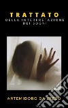 Trattato della Interpretazione dei Sogni. E-book. Formato EPUB ebook di Artemidoro da Efeso