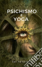 Psichismo e Yoga. E-book. Formato EPUB