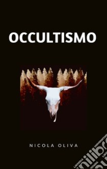 Occultismo. E-book. Formato EPUB ebook di Nicola Oliva