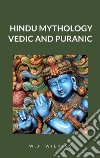 Hindu Mythology, Vedic and Puranic. E-book. Formato EPUB ebook