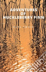 Adventures of Huckleberry Finn. E-book. Formato EPUB ebook