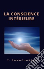 La conscience intérieure (traduit). E-book. Formato EPUB ebook