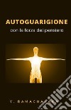 Autoguarigione con la forza del pensiero (tradotto). E-book. Formato EPUB ebook