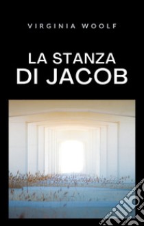 La stanza di Jacob (tradotto). E-book. Formato EPUB ebook di Virginia Woolf