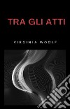 Tra gli atti (tradotto). E-book. Formato EPUB ebook