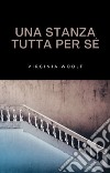 Una stanza tutta per sé (tradotto). E-book. Formato EPUB ebook