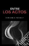 Entre los actos (traducido). E-book. Formato EPUB ebook