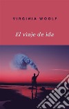 El viaje de ida (traducido). E-book. Formato EPUB ebook