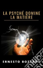 La psyché domine la matière (traduit). E-book. Formato EPUB ebook