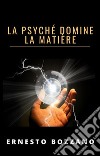 La psyché domine la matière (traduit). E-book. Formato EPUB ebook di Ernesto Bozzano