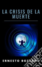 La crisis de la muerte (traducido). E-book. Formato EPUB ebook