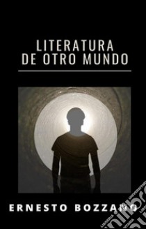 Literatura de otro mundo (traducido). E-book. Formato EPUB ebook di Ernesto Bozzano