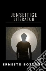 Jenseitige Literatur (übersetzt). E-book. Formato EPUB ebook