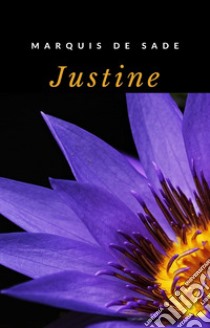 Justine (traducido). E-book. Formato EPUB ebook di Marquis de Sade