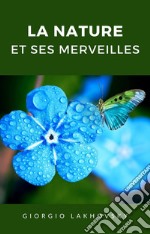 La nature et ses merveilles (traduit). E-book. Formato EPUB ebook