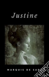 Justine (übersetzt). E-book. Formato EPUB ebook di Marquis de Sade