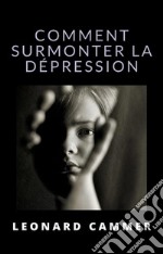 Comment surmonter la dépression (traduit). E-book. Formato EPUB ebook