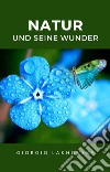 Natur und seine wunder (übersetzt). E-book. Formato EPUB ebook