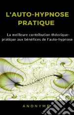 L&apos;auto-hypnose pratique (traduit). E-book. Formato EPUB ebook