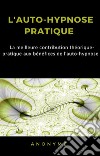 L'auto-hypnose pratique (traduit). E-book. Formato EPUB ebook di anonyme