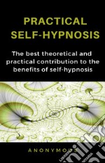 Practical self-hypnosis (translated). E-book. Formato EPUB ebook