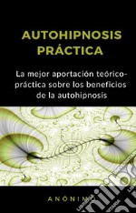 Autohipnosis práctica (traducido). E-book. Formato EPUB ebook