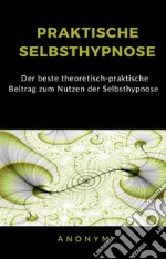 Praktische selbsthypnose (übersetzt). E-book. Formato EPUB ebook