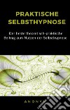 Praktische selbsthypnose (übersetzt). E-book. Formato EPUB ebook