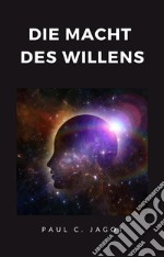 Die macht des willens (übersetzt). E-book. Formato EPUB ebook