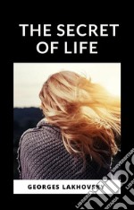 The Secret of Life (translated). E-book. Formato EPUB ebook