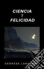 Ciencia y felicidad (traducido). E-book. Formato EPUB ebook