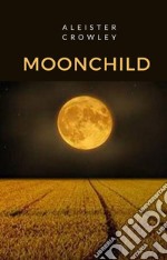 Moonchild (tradotto). E-book. Formato EPUB ebook