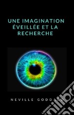 Une imagination éveillée et la recherche (traduit). E-book. Formato EPUB ebook