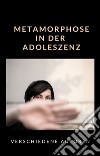Metamorphose in der Adoleszenz (übersetzt). E-book. Formato EPUB ebook
