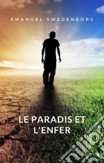 Le paradis et l&apos;enfer (traduit). E-book. Formato EPUB ebook