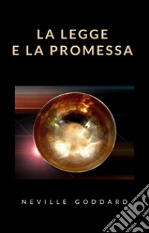 La legge e la promessa  (tradotto). E-book. Formato EPUB ebook di Neville Goddard