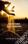 Der Tanz des Lebens (übersetzt). E-book. Formato EPUB ebook di Havelock Ellis