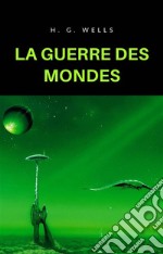 La guerre des mondes (traduit). E-book. Formato EPUB ebook