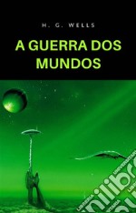 A guerra dos mundos (traduzido). E-book. Formato EPUB ebook