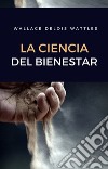 La ciencia del bienestar (traducido). E-book. Formato EPUB ebook di Wallace Delois