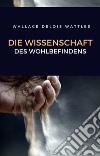 Die wissenschaft des wohlbefindens (übersetzt). E-book. Formato EPUB ebook