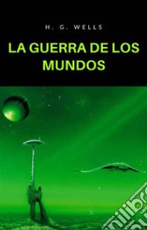 La guerra de los mundos (traducido). E-book. Formato EPUB ebook di H. G. Wells