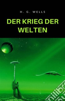 Der Krieg der Welten (übersetzt). E-book. Formato EPUB ebook di H. G. Wells