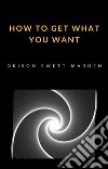 How to get what you want (translated). E-book. Formato EPUB ebook