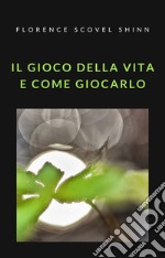 Il gioco della vita e come giocarlo (tradotto). E-book. Formato EPUB ebook