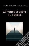 La porte secrète du succès (traduit). E-book. Formato EPUB ebook