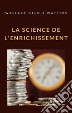 La science de l&apos;enrichissement (traduit). E-book. Formato EPUB ebook