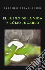 El juego de la vida y cómo jugarlo (tradiucido). E-book. Formato EPUB ebook