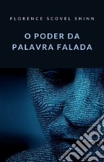 O poder da palavra falada (traduzido). E-book. Formato EPUB ebook