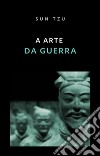 A Arte da Guerra (traduzido). E-book. Formato EPUB ebook di Sun Tzu (Sunzi)